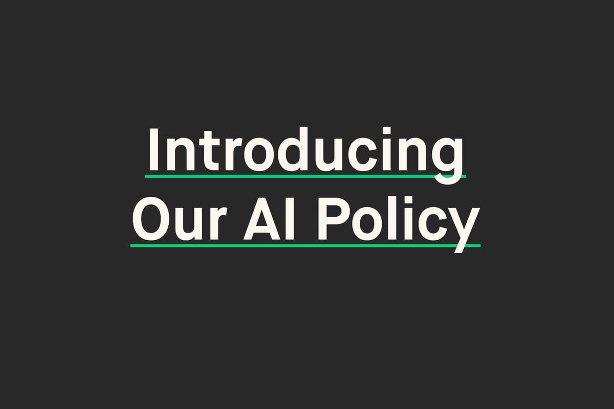 Introducing Our AI Policy