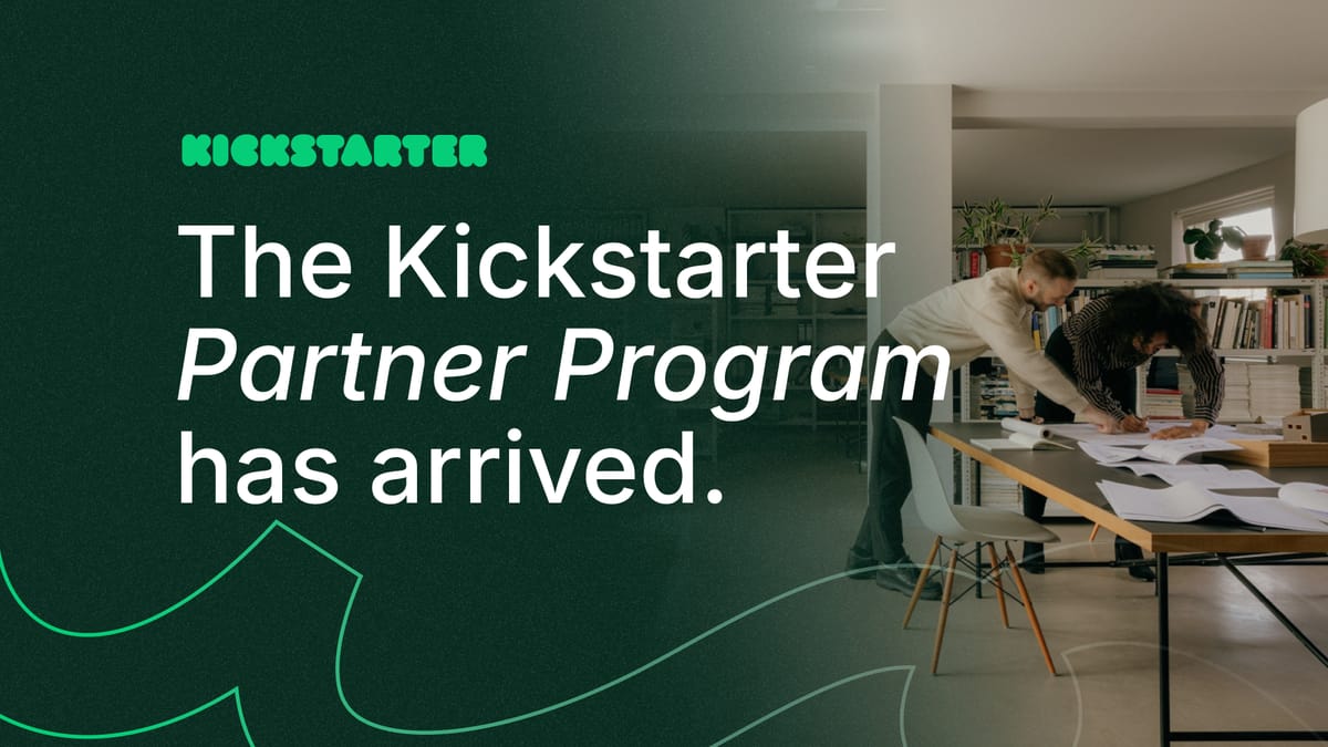 Introducing Kickstarter's New Partner Program